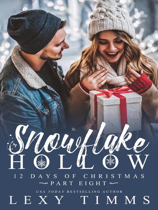 Title details for Snowflake Hollow--Part 8 by Lexy Timms - Available